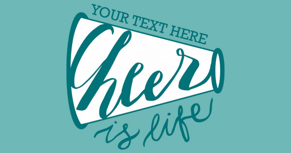 Zoomed in Design Idea Number 57229: cheer is life