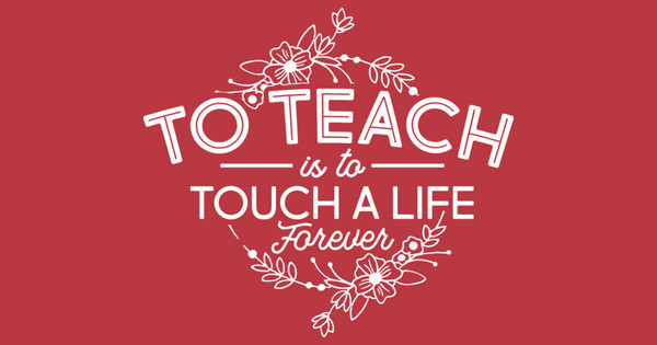 Zoomed in Design Idea Number 59675: To Teach is to Touch a life