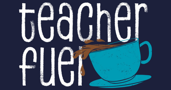 Zoomed in Design Idea Number 60513: teacher fuel