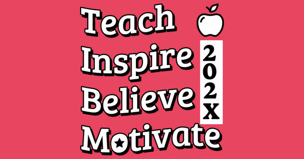 Zoomed in Design Idea Number 61598: Teach, Inspire, Believe, Motivate