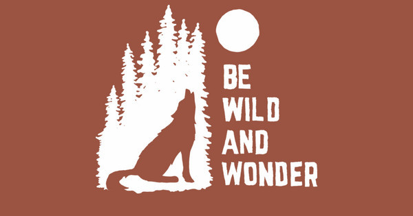 Zoomed in Design Idea Number 59127: be wild and wonder