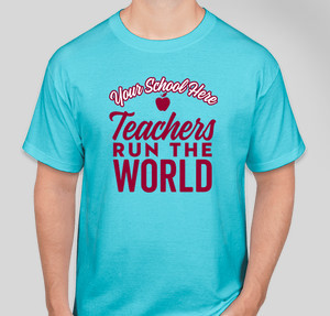 Thumbnail for Design Idea Number 60713: Teachers Run the World