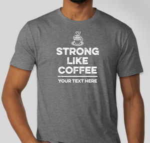 Thumbnail for Design Idea Number 60289: strong like coffee